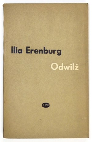 ERENBURG Ilia - Odwilż. Przełożył Jan Brzechwa. Warszawa 1955. PIW. 8, s. 194, [1]....