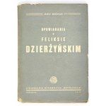 GERMAN Jurij - Opowiadania o Feliksie Dzierżyńskim. Tłumaczył Roman Karst. Warszawa 1949....