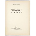 GOŁUBIEWA A. - Chłopiec z Urżumu. Warszawa 1950. Książka i Wiedza. 8, s. 282, [5]. opr. oryg....