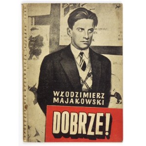 MAJAKOWSKI Włodzimierz - Dobrze! Poemat październikowy. Przełożył  Artur Sandauer. Łódź 1945. Spółdzielnia Wyd....