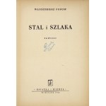POPOW Włodzimierz - Stal i szlaka. Warszawa 1950. Książka i Wiedza. 8, s. 380, [3]. opr. oryg. pł.,...