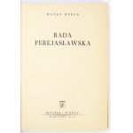 RYBAK Natan - Rada perejasławska. Warszawa 1951. Książka i Wiedza. 8, s. 649, [2]. opr. oryg. pł....