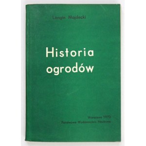 MAJDECKI Longin - Historia ogrodów. Warszawa 1972. PWN. 8, s. 453, [2]. broszura.