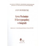 BONIECKI Jan - Kresy Wschodnie II Rzeczypospolitej w fotografii. Katalog fotografii z Archiwum Dokumentacji Mechanicznej...