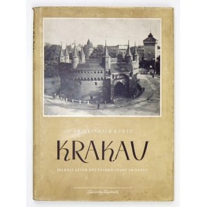 KURTZ Heinrich - Krakau. Bildnis einer deutschen Stadt im Osten. Mit 82 Aufnahmen und 5 Abbildungen im Text. Bayreuth 19...