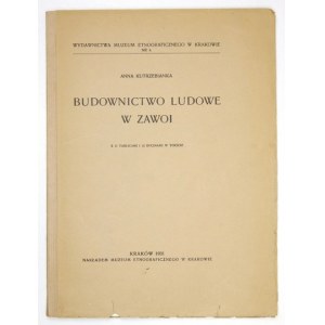 KUTRZEBIANKA Anna - Budownictwo ludowe w Zawoi. Z 11 tablicami i 15 rycinami w tekście. Kraków 1931....