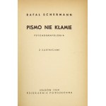 SCHERMANN Rafał - Pismo nie kłamie. Psychografologia. Z ilustracjami. Kraków 1939. Księgarnia Powszechna. 8, s. [4]...