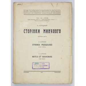 LOTOCKYJ O. - Stroinky mynulogo. Častyna 1-2. Warszawa 1932-1933. Ukraiński Instytut Naukowy. 4, s. 286, II; 481, [7]...