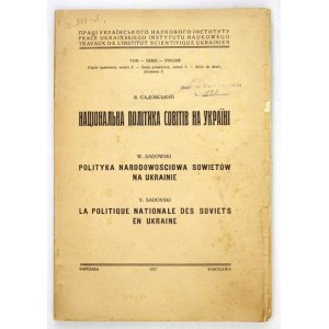 SADOVSKYJ V. - Nacionalnaja polityka sovitiv na Ukraini. Warszawa 1937. Ukraiński Instytut Naukowy. 4, s. 173, [3]...