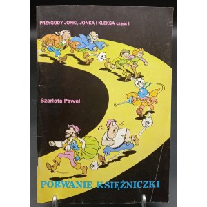 Przygody Jonki, Jonka i Kleksa cz. II Porwanie Księżniczki Szarlota Pawel Warszawa 1985 Wyd. I
