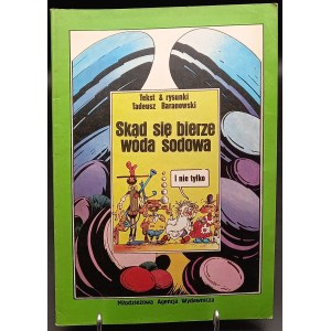 Skąd się bierze woda sodowa i nie tylko T. Baranowski Wydanie I 1982 Piękny stan!