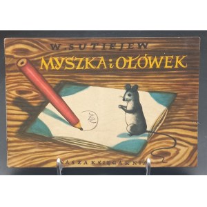 Myszka i ołówek W. Sutiejew Ilustracje W. Symonowicz Wydanie I