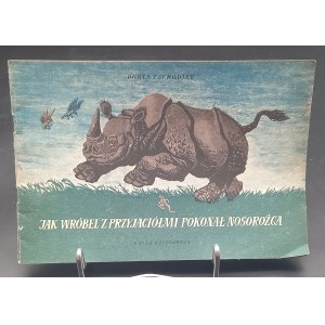 Jak wróbel z przyjaciółmi pokonał nosorożca Baśń hinduska Borys Zachodier Ilustracje Roman Owidzki Wydanie I