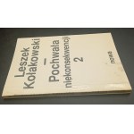 Pochwała niekonsekwencji Pisma rozproszone z lat 1955-1968 Leszek Kołakowski T. I-III Wydanie I krajowe