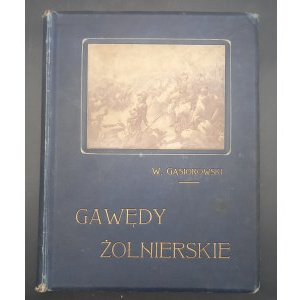 Gawędy żołnierskie Pokłosie społoszny pamiętnikarskiej Napoleońskich Wacław Gąsiorowski Year 1905