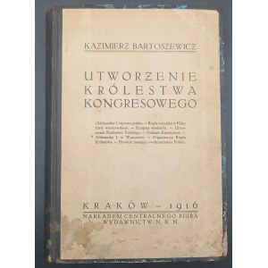 Utworzenie Królestwa Kongresowego Kazimierz Bartoszewicz Rok 1916