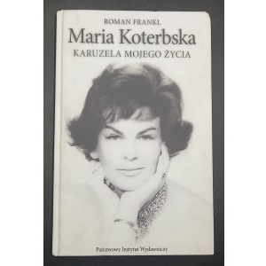 Maria Koterbska Karussell meines Lebens Roman Frankl Autogramm des Autors!