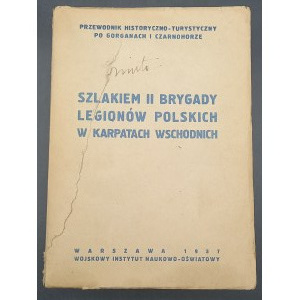 Szlakiem II Brygady Legionów Polskich w Karpatach Wschodnich Rok 1937