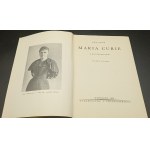 Maria Curie z 85 ilustracjami Ewa Curie Wydanie IV Rok 1939