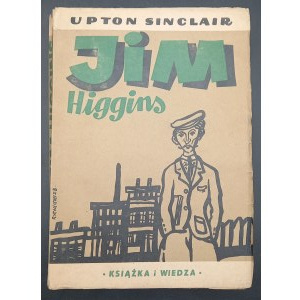 Jim Higgins Upton Sinclair Year 1949 1st edition