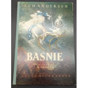 Baśnie J.Ch. Andersen Ilustracje J.M. Szancer Wydanie VI