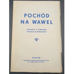 Pochód na Wawel Pamiątka z pogrzebu Juliusza Słowackiego (14-28 czerwca 1927 R.)