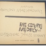 Raz czterej mędrcy... Antoni Marianowicz Ilustracje Janusz Stanny