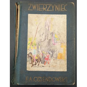 Zwierzyniec F. Antoni Ossendowski Z 8 ilustracjami T. Rojana