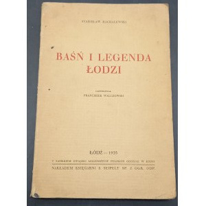 Baśń i legenda Łodzi Stanisław Rachalewski Ilustracje Franciszek Walczowski Rok 1935