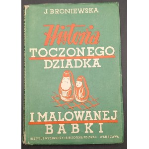 Historia toczonego dziadka i malowanej babki Janina Broniewska Rok 1937