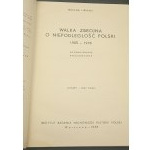 Walka zbrojna o niepodległość Polski Wacław Lipiński 1905-1918 Wydanie II rozszerzone