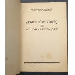 Zegiestow - Zdrój and its curative values Dr. med. Ludzimił Marzec Year 1934