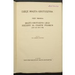 Dzieje Miasta Krotoszyna Dr. Kazimierz Krotoski Część I Miasto Krotoszyn i jego dziedzice za czasów polskich (od 1415 do 1779) Rok 1930