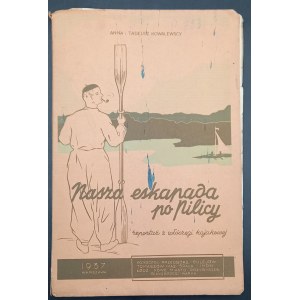 Nasza eskapada po Pilicy reportaż z włóczęgi kajakowej Anna i Tadeusz Kowalewscy Rok 1937