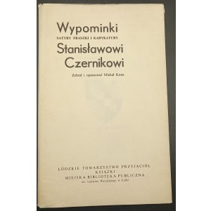 Wypominki Satyry Fraszki i Karykatury Stanisławowi Czernikowi Oprac. Michał Kuna