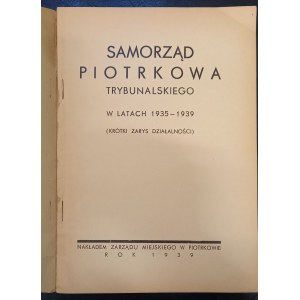 Piotrkow Trybunalski local government in the years 1935-1939 (Brief outline of activities) Year 1939
