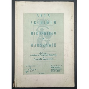 Aufzeichnungen des Warschauer Stadtarchivs über die Einrichtung des Stadtarchivs im Warschauer Arsenal