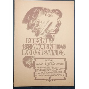 Pieśni Walki Podziemnej 1939-1945 Zeszyt 1 Muzyka W. Lutosławski