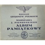 DZIEJE LEGIONÓW POLSKICH. ALBUM PAMIĄTKOWY