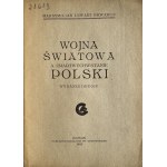 WOJNA ŚWIATOWA A ZMARTWYCHWSTANIE POLSKI