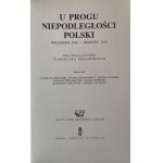 U PROGU NIEPODLEGŁOŚCI POLSKI - ŁADNY EGZ.