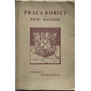 PRACA KOBIET w P.O.W. - WSCHÓD