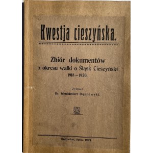 KWESTJA CIESZYŃSKA. ZBIÓR DOKUMENTÓW