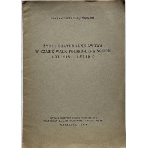 ŻYCIE KULTURALNE LWOWA W CZASIE WALK POL.-UKR.