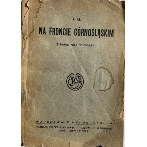 NA FRONCIE GÓRNOŚLĄSKIM (Z PAMIĘTNIKA DELEGATKI)