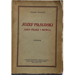 JÓZEF PIŁSUDSKI JAKO PISARZ I MÓWCA