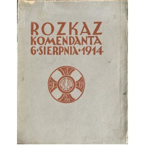 ROZKAZ KOMENDANTA 6 SIERPNIA WYD. BIBLIOFILSKIE