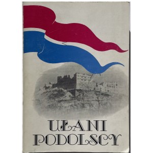 DZIEJE PUŁKU UŁANÓW PODOLSKICH