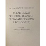 Kozierowski Stanislaw, Atlas of the geographical names of Western Slavonia. Z. 1, Western Pomerania