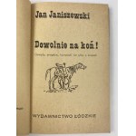 Janiszewski Jan, Dowolnie na koń!: gawędy, anegdoty, humoreski nie tylko o koniach